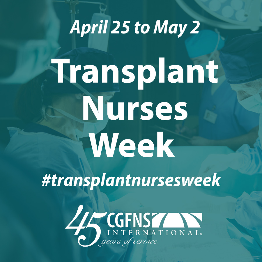 2022 Transplant Nurses Week CGFNS International, Inc.